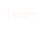 Team